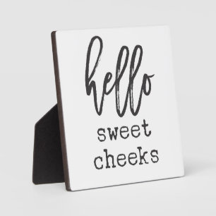Hallo Sweet Cheeks Bauernhaus Funny Bad Sign Fotoplatte