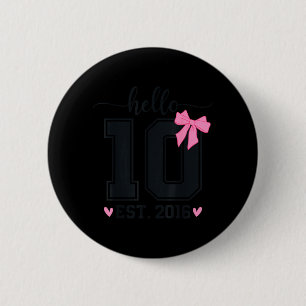 Hallo Ten Est 2016 10. Geburtstag Coquette Schleif Button