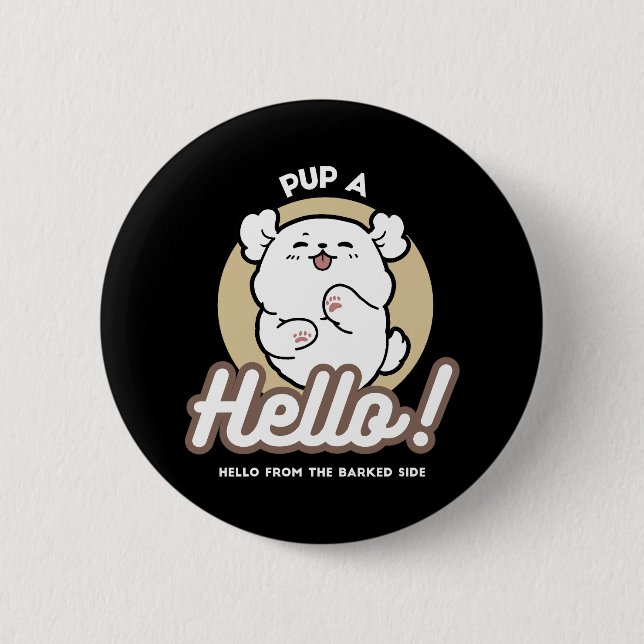 Hallo von der Barked Side - Niedliches Dog Design Button (Vorderseite)