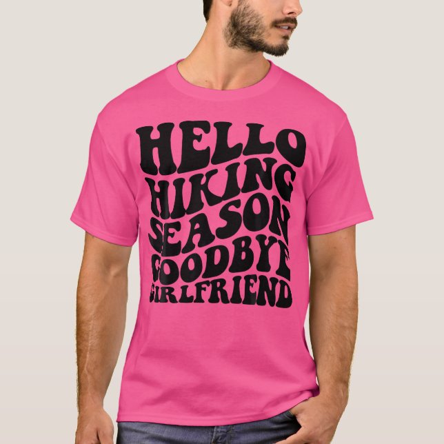 Hallo Wandersaison Goodbye Girlfriend T-Shirt (Vorderseite)