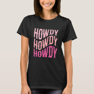 Hallo Welle Niedlich Western Land Südlich Cowgirl T-Shirt