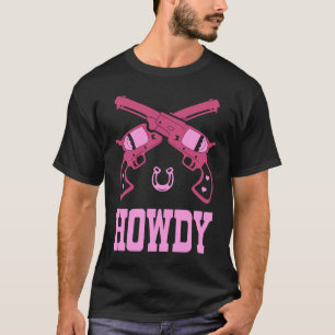 Hallo Western Wilde Cowgirl Revolver Südliches Mäd T-Shirt