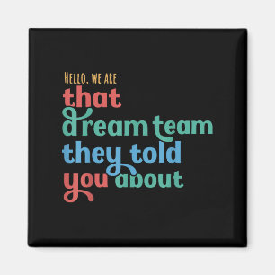 Hallo, wir sind das Traumteam, von dem sie dir erz Magnet