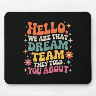 Hallo, wir sind das Traumteam, von dem sie dir erz Mousepad