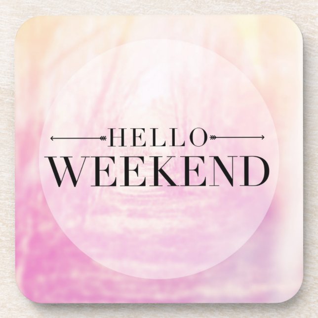 Hallo Wochenende Untersetzer (Vorderseite)