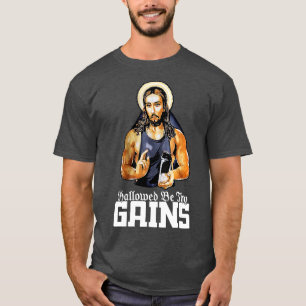 Hallow sein, warum erhält Jesus Gewicht Lifting Wo T-Shirt