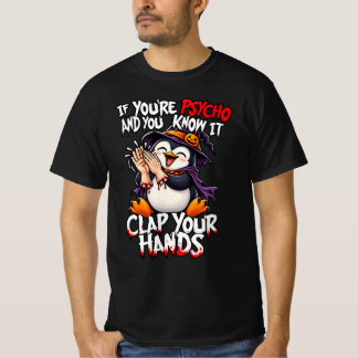 Halloween 2026 Psycho Pinguin klatschende Hände T-Shirt