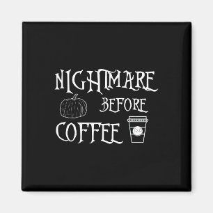 Halloween Beängstigend Night Before Coffee Shirt W Magnet
