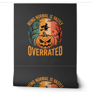 Halloween Being Normal Is Vastly Overrated Witch D Tapete