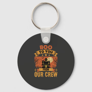 Halloween Boo To You Gruselhaus-Crew-Design Schlüsselanhänger