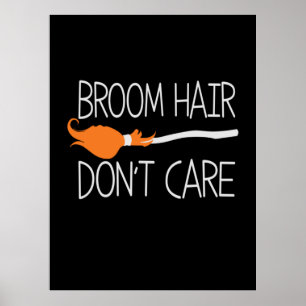 Halloween Broom Hair kümmert sich nicht um Geburts Poster
