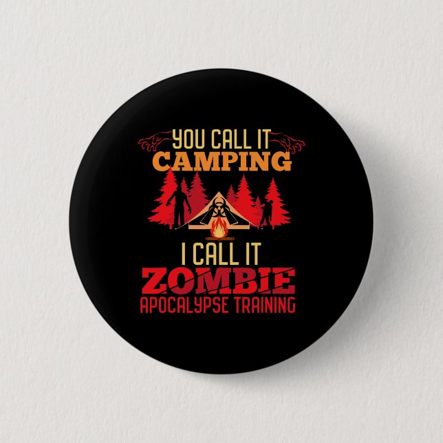 Halloween Camping Zombie Apokalypse Training Spaß Button (Vorderseite)