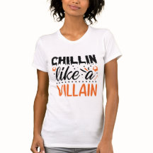 Halloween Chillin like a Villain Funny