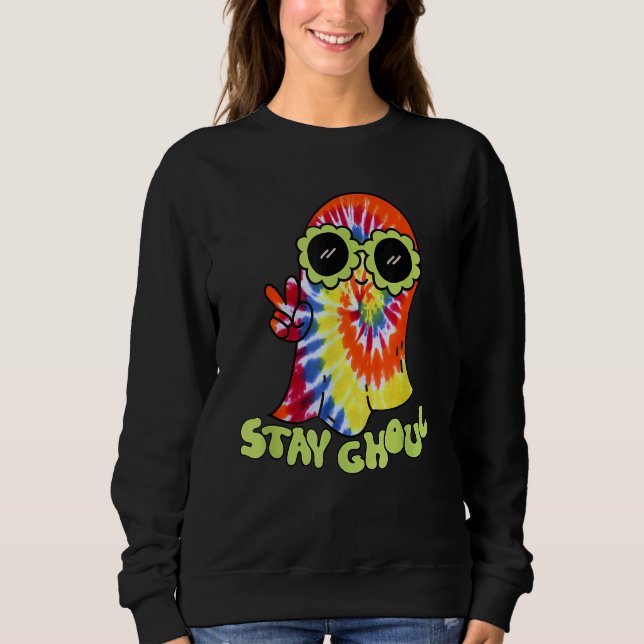 Halloween Costume Groovy Ghost Stay Ghoul Tie Dye  Sweatshirt (Vorderseite)