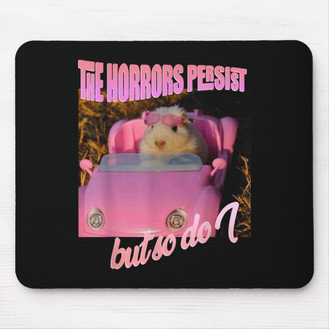 Halloween Costume - The Horrors Persist But So Do  Mousepad (Vorne)