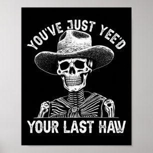Halloween Cowboy Skeleton Country Yeed Ihr letzter Poster