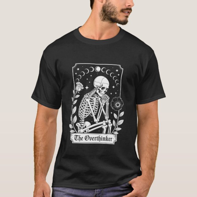 Halloween Dark Gothic Skeleton Overthinker T-Shirt (Vorderseite)