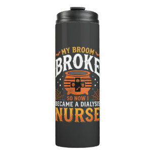 Halloween Dialyse Krankenschwester Besen Zerbroche Thermosbecher