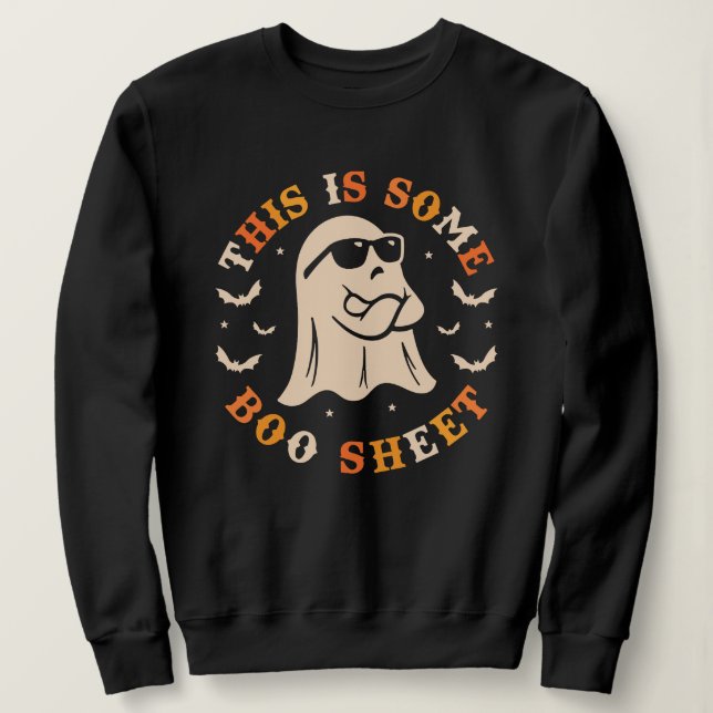 Halloween Dies ist ein Boo Sheet Funny Ghost Sweatshirt (Design vorne)