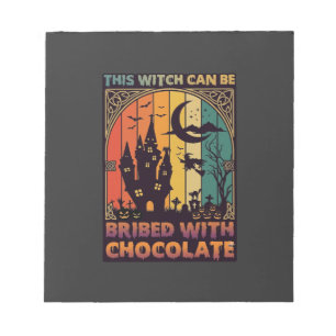 Halloween Diese Hexe kann bestochen werden Schokol Notizblock