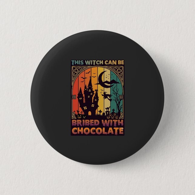 Halloween Diese Hexe kann mit Schokolade bestochen Button (Vorderseite)