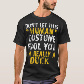 Halloween Dont Human Costume Fool Im a women canno T-Shirt