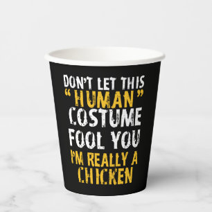 Halloween Dont Human Costume Fool Im Chicken Pappbecher