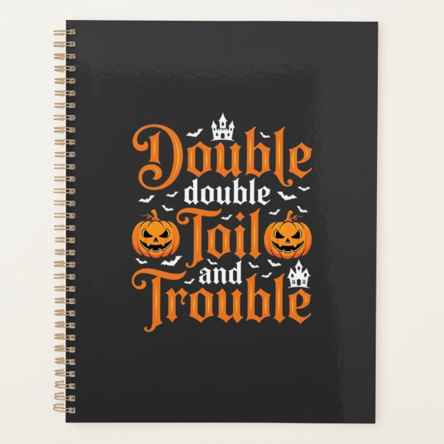 Halloween Double Double Toil and Trouble_1 Planer (Vorderseite)