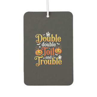 Halloween Double Double Toil and Trouble Hexe Autolufterfrischer