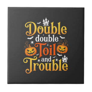 Halloween Double Double Toil and Trouble Hexe Fliese