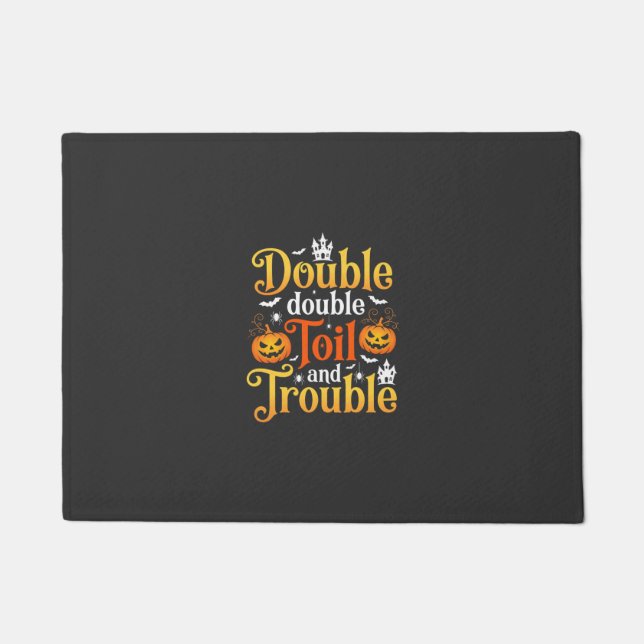 Halloween Double Double Toil and Trouble Hexe Fußmatte (Vorderseite)