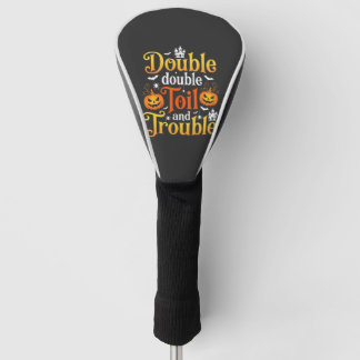 Halloween Double Double Toil and Trouble Hexe Golf Headcover