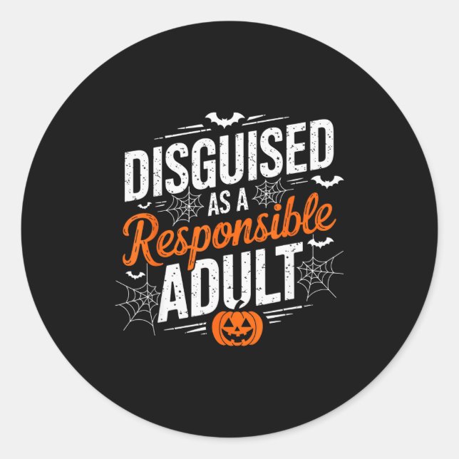 Halloween Dressed Up As A Resnsible Adult  Runder Aufkleber (Vorderseite)