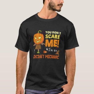 Halloween, du schüchterst Flugzeugmechaniker nicht T-Shirt