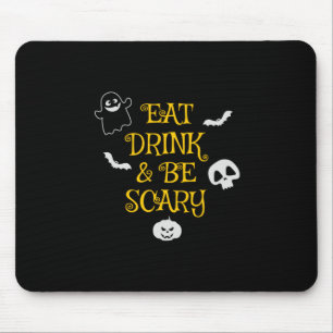 Halloween Eat Drink and Be Scary Birthday Mousepad
