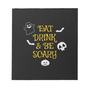 Halloween Eat Drink and Be Scary Birthday Notizblock