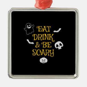 Halloween Eat Drink and Be Scary Birthday Ornament Aus Metall