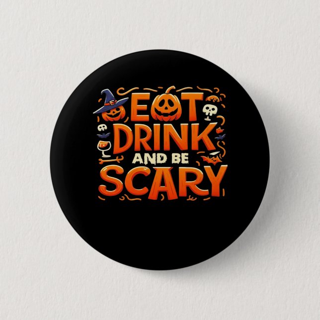 Halloween Eat Drink And Be Scary Button (Vorderseite)