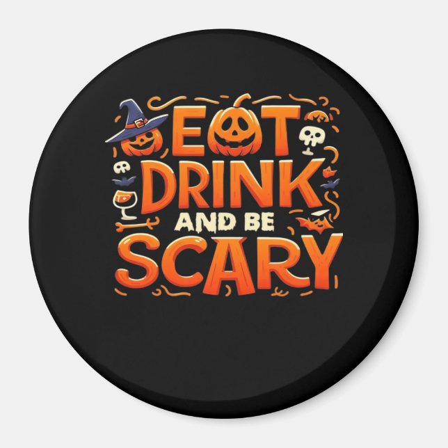 Halloween Eat Drink And Be Scary Magnet (Vorne)