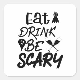 Halloween Eat Drink Be Scary Quadratischer Aufkleber