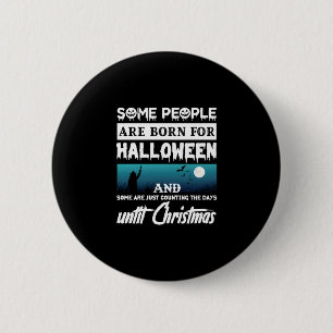 Halloween einige Leute sind zu Halloween Geboren Button