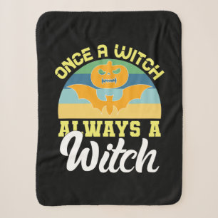 Halloween Einmal eine Hexe, immer eine Hexe Geburt Sherpadecke