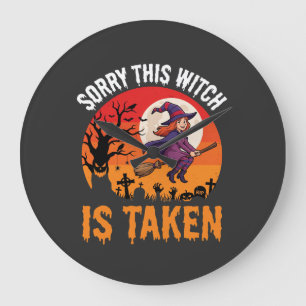 Halloween Entschuldigung, diese Hexe ist vergeben Große Wanduhr