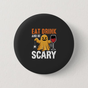 Halloween Essen Trinken Sei Gruselig Gespenst Desi Button