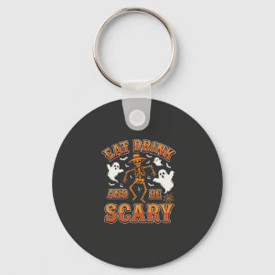 Halloween Essen Trinken Sei Gruselig Gespenst Desi Schlüsselanhänger