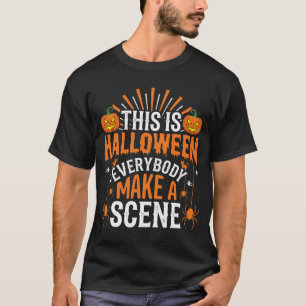 Halloween Everybody Make a Scene Typografie-Design T-Shirt