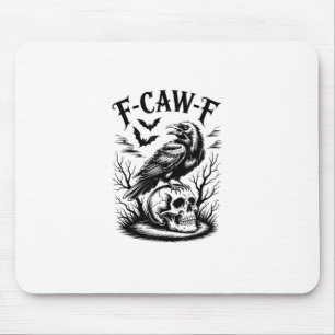 Halloween F-Caw-F Vogel Krähe Frauen Männer Trendy Mousepad