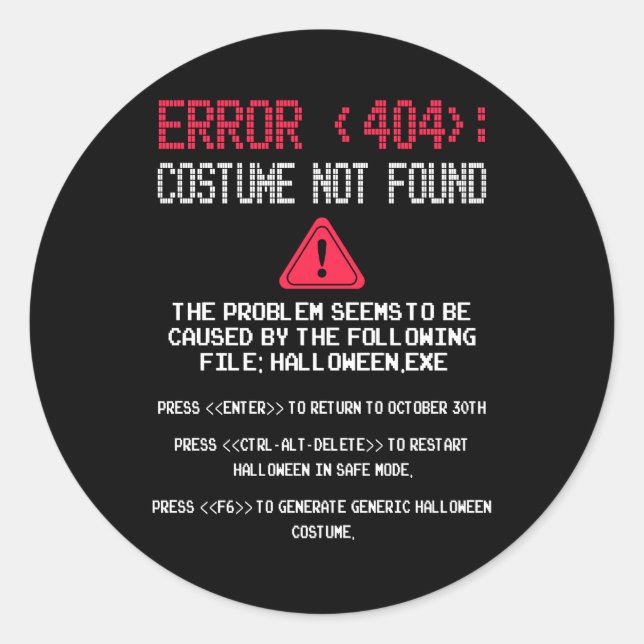Halloween-Fehler 404 Kostüm nicht gefunden Bekleid Runder Aufkleber (Vorderseite)