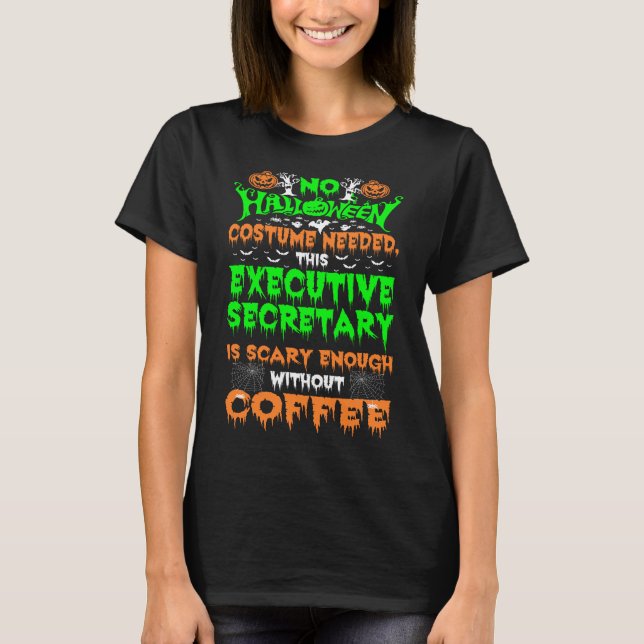 Halloween Führungskraft Secretary Beängstigend Cof T-Shirt (Vorderseite)