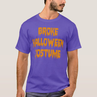 Halloween Funny Broke Halloween Kostümretro T-Shirt
